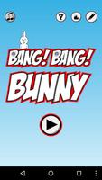 Bang! Bang! Bunny постер