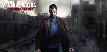 War of Mafias：Zombies Secret