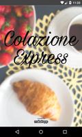 Colazione Express Cartaz