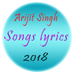 Arijit Singh all songs lyrics 2018