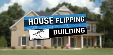 House Flipping 'N Building