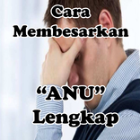 Cara Membesarkan Anu