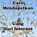 Cara Mendapatkan Uang Dari Internet APK