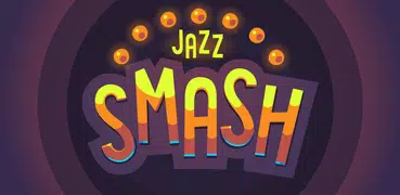 Jazz Smash