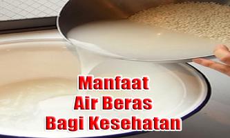Manfaat Cucian Air Beras Bagi Kesehatan تصوير الشاشة 2
