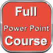 ”Full Power Point Course