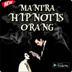 Mantra Hipnotis Orang Ampuh