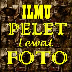 Mantra Pelet Lewat Foto Ampuh アプリダウンロード