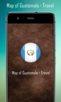 Map of Guatemala - Travel Affiche