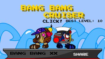 Bang Bang Cruiser Affiche