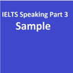 IELTS Speaking Part 3 Sample