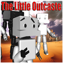 The Little Outcaste APK