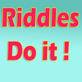 Riddles Do it !