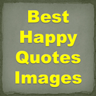 Best Happy Quotes Images icône