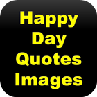 Happy Day Quotes Images ícone