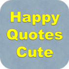 Happy Quotes Cute icono