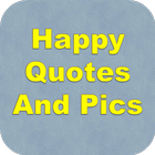 Happy Quotes And Pics icône