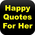 Happy Quotes For Her ikona