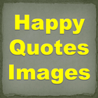 Happy Quotes Images icône