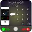 Incoming Call Lock:Call Security:Screen Lock