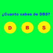 ¿Cuanto sabes de DBS?