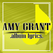 Amy Grant (Albums Lyrics)
