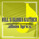 Bill and Gloria Gaither Lyrics Gospel-APK