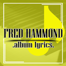 Fred Hammond (Gospel Contemporary Worship) Lyrics APK