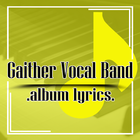 Gaither Vocal Band Lyrics Gospel icône