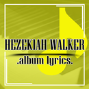 Hezekiah Walker (Albums) Lyrics APK