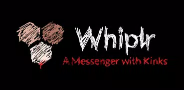 Whiplr - Messenger with Kinks!