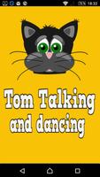 Tom Talking And Dancing poster
