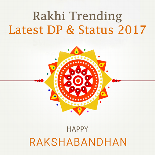 Rakshabandhan DP, Status, Songs