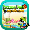 Raccoon Dash candy world Adventure