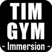 TimGym - Immersion