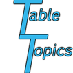 Table Topics