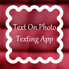 Text On Photo Texting App آئیکن
