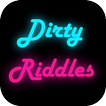 Dirty Riddles