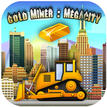Gold Miner : MegaCity