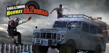 Car and Zombies : Highway Kill Squad