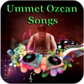 Ummet Ozcan Songs