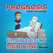 Prognosis : Emergency Medicine