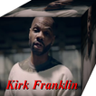 Kirk Franklin All Songs