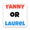 YANNY or LAUREL Sound