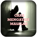 Cara Mengatasi Masalah