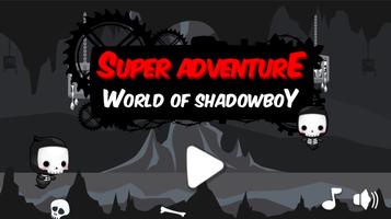 Super Adventure World Shadow Cartaz
