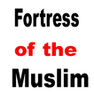 Fortress of the Muslim