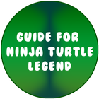 Guide for Legend Ninja Turtle icono