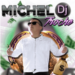 MICHEL TROCHE DJ