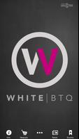 WhiteBTQ poster